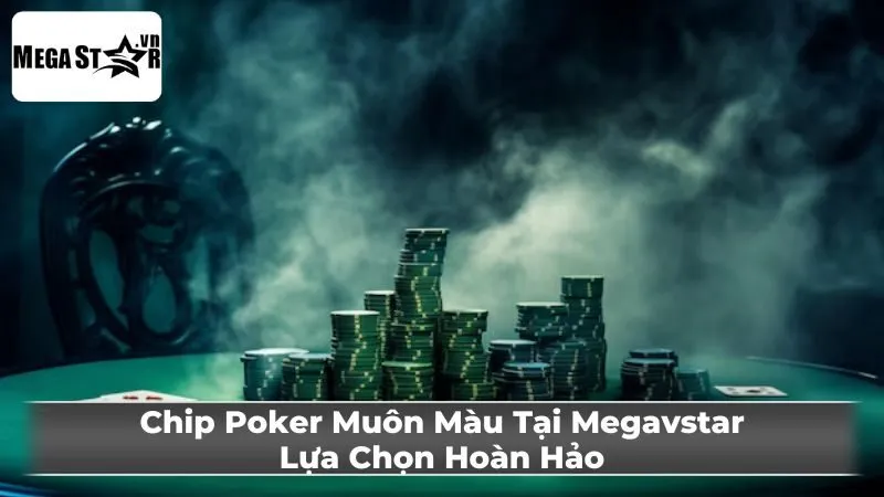 Bảo Quản Và Vệ Sinh Chip Poker