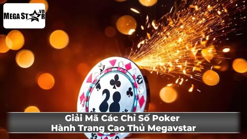 Ứng Dụng Các Chỉ Số Thực Tế Trong Poker