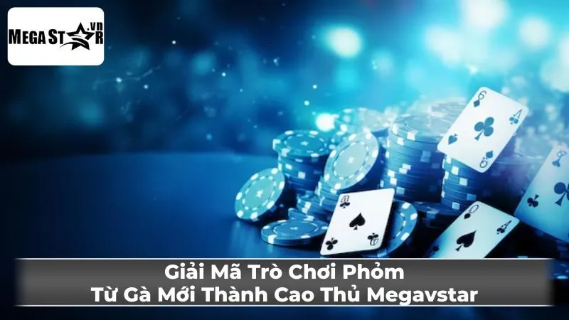 Luật Chơi Phỏm Cơ Bản