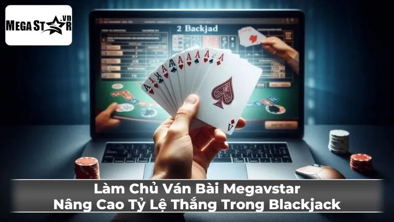 Luật Chơi Blackjack Cơ Bản