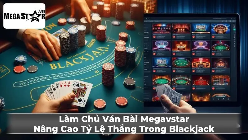 Chơi Blackjack Trực Tuyến